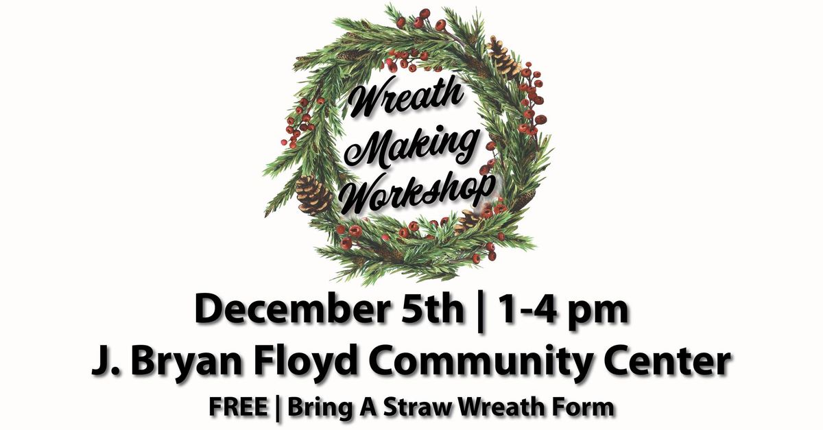 Wreath Making Workshop