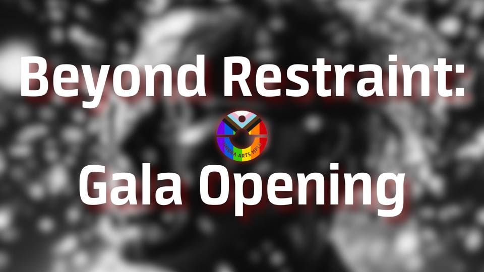 Beyond Restraint: Gala Opening