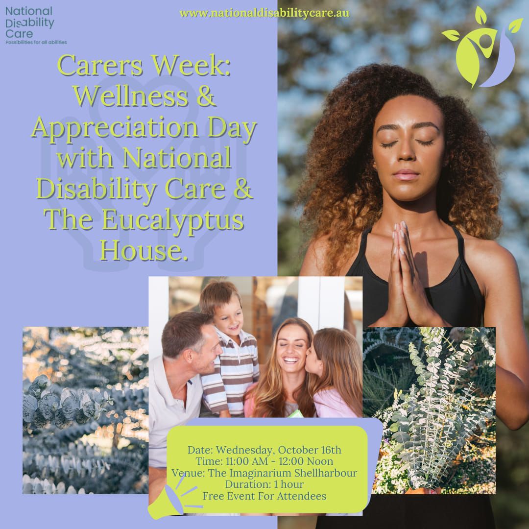 Carers Week: Wellness & Appreciation Day with National Disability Care & The Eucalyptus House