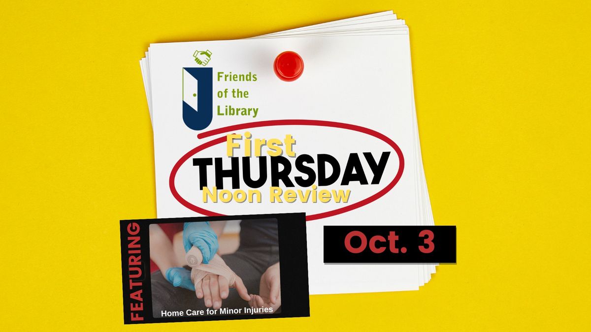 October First Thursday Noon Review: Home Care for Minor Injuries  