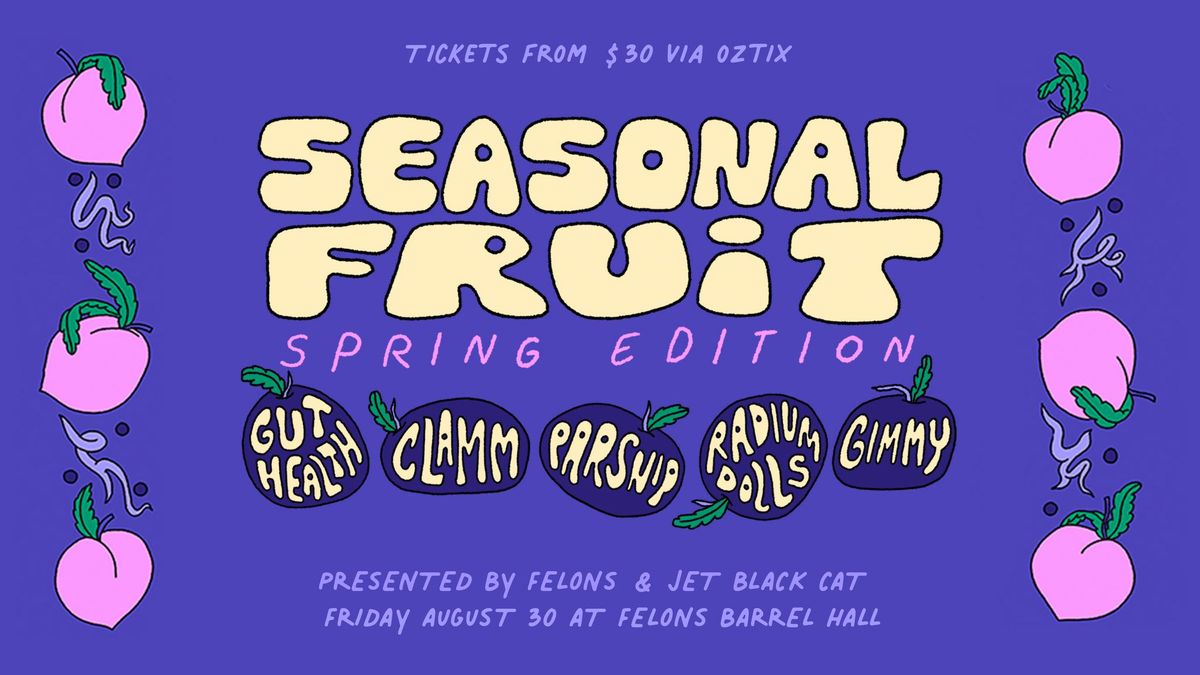 Seasonal Fruit Festival: Spring Edition! GUT HEALTH, CLAMM, PARSNIP & more!