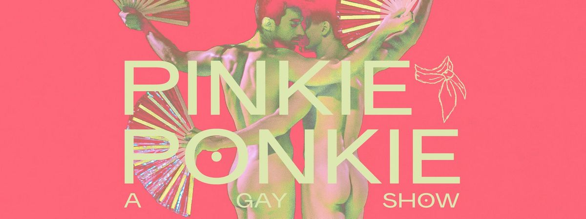 Pinkie Ponkie. A Gay Show | Cie Thor \/ Thierry Smits | Studio Thor