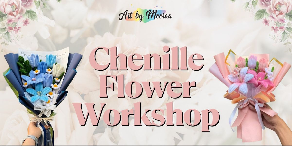 Chenille Flower Bouquet Making Workshop