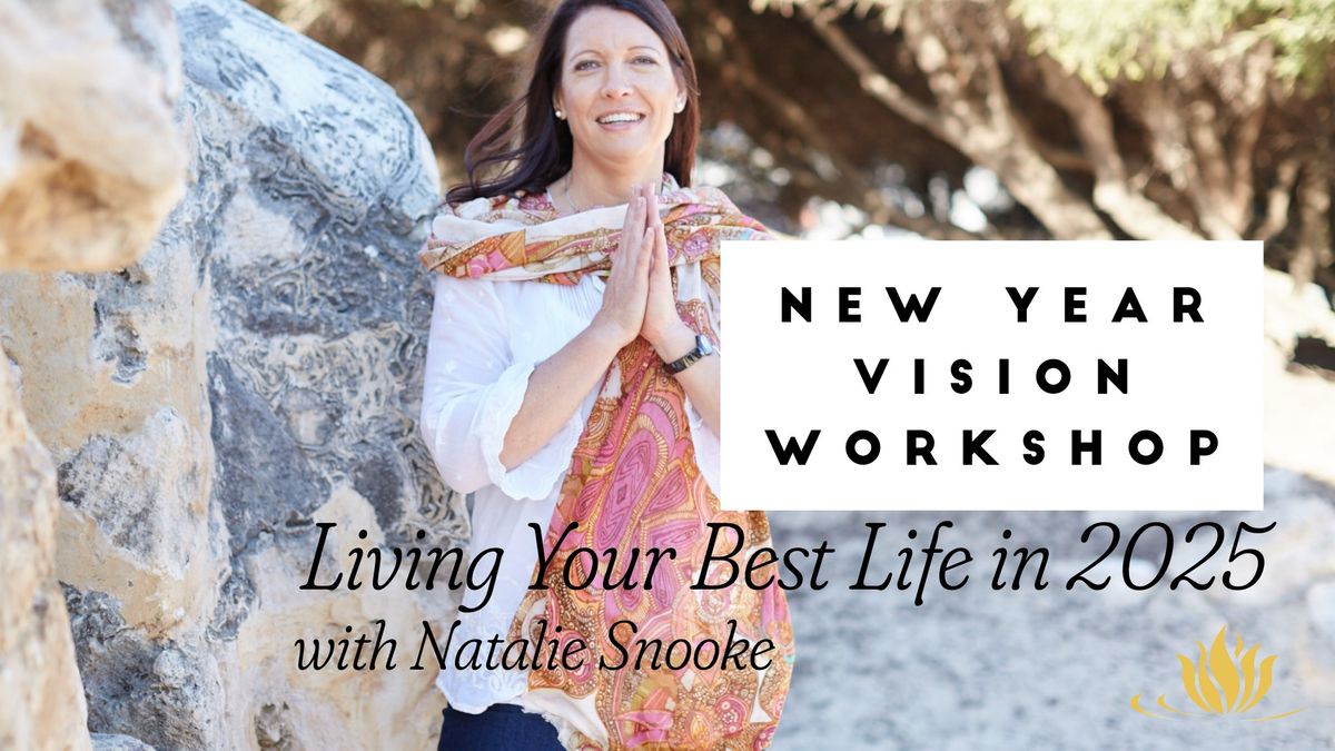 New Year Vision Workshop ~ Living Your Best Life in 2025