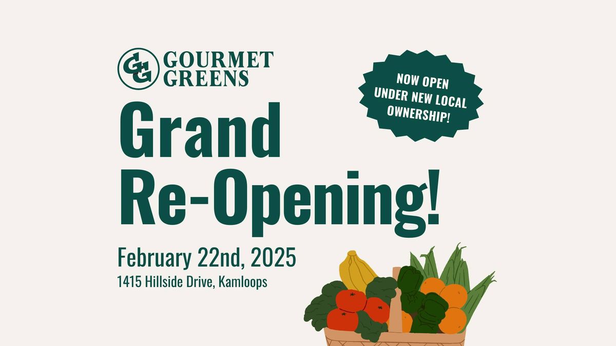 GOURMET GREENS GRAND RE-OPENING