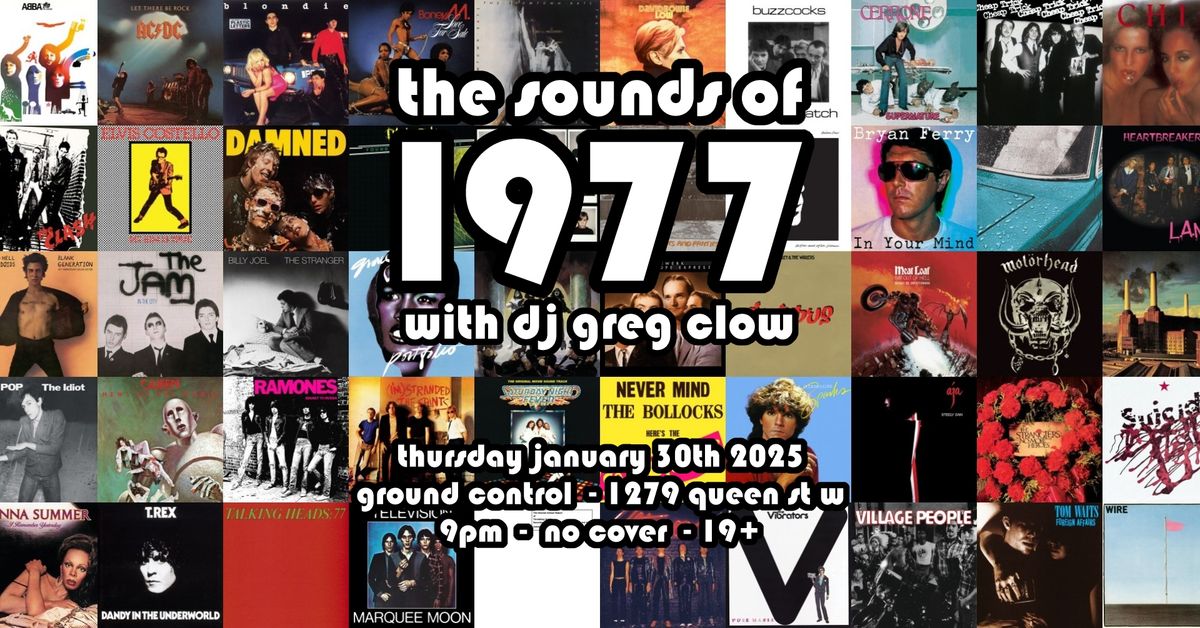 THE SOUNDS OF 1977 with DJ Greg Clow