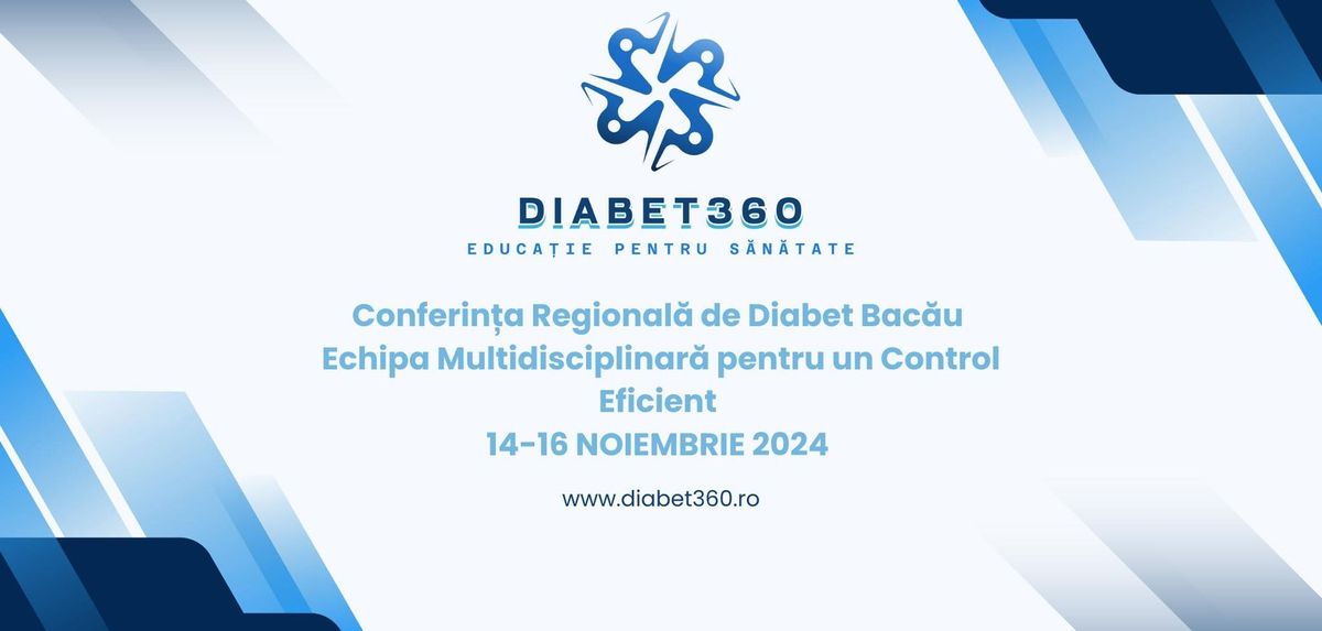 Conferin\u021ba Diabet 360 Educa\u021bie  pentru S\u0103n\u0103tate Bac\u0103u 