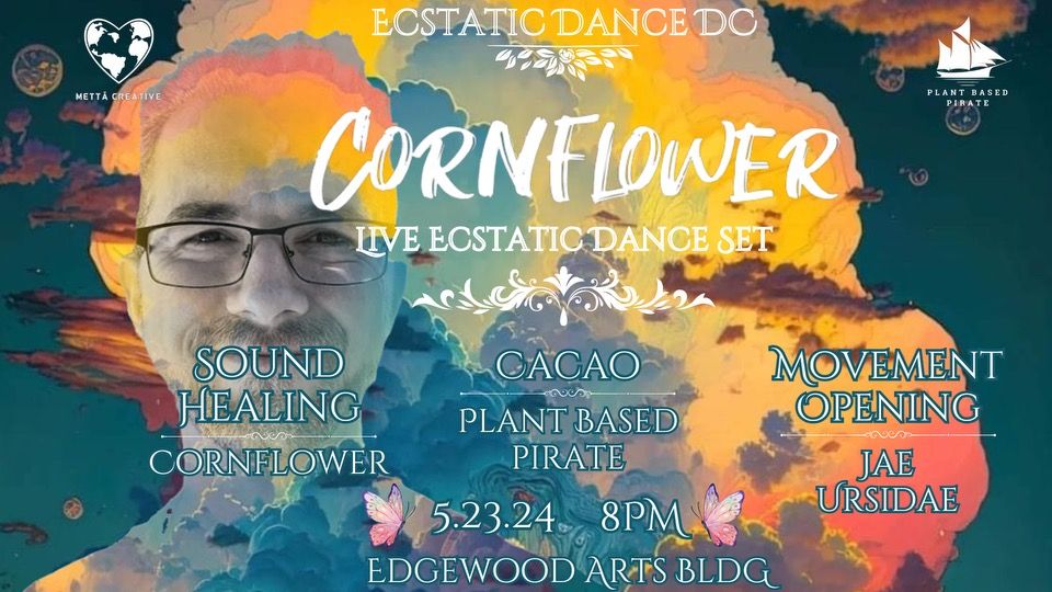 Ecstatic Dance with Cornflower \ud83c\udf3a