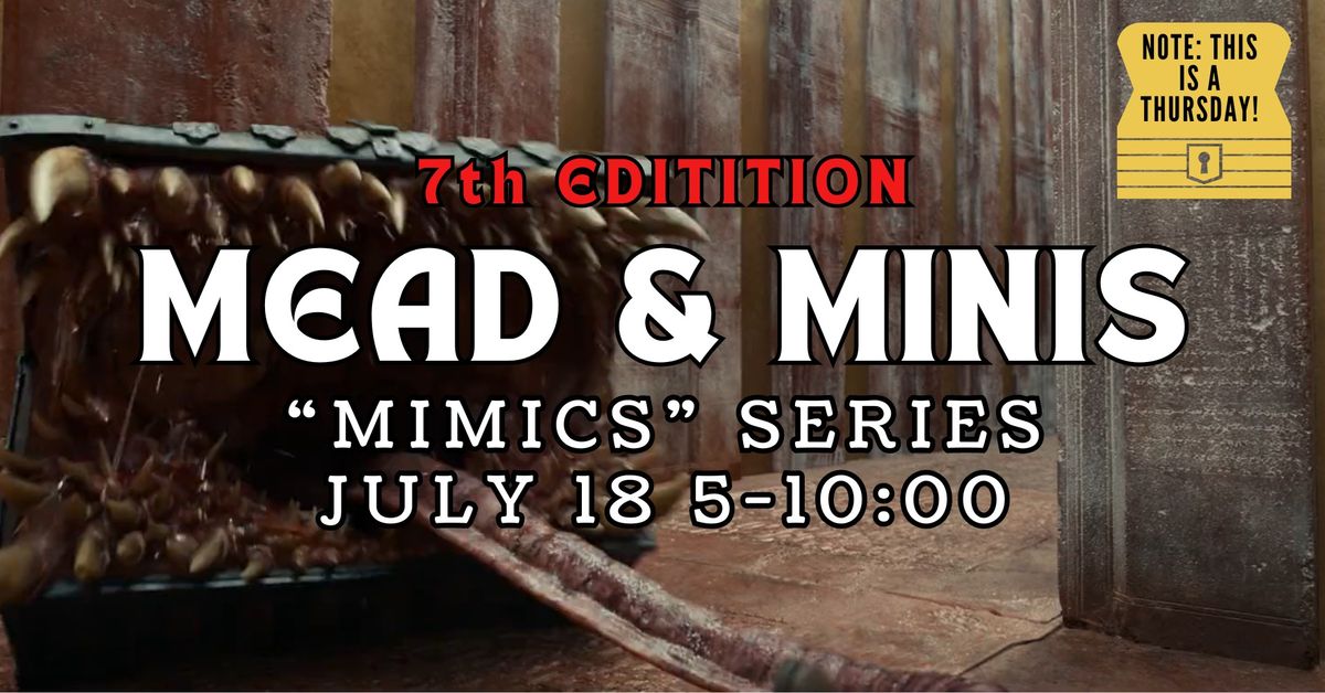 Mead and Minis- MIMICS!