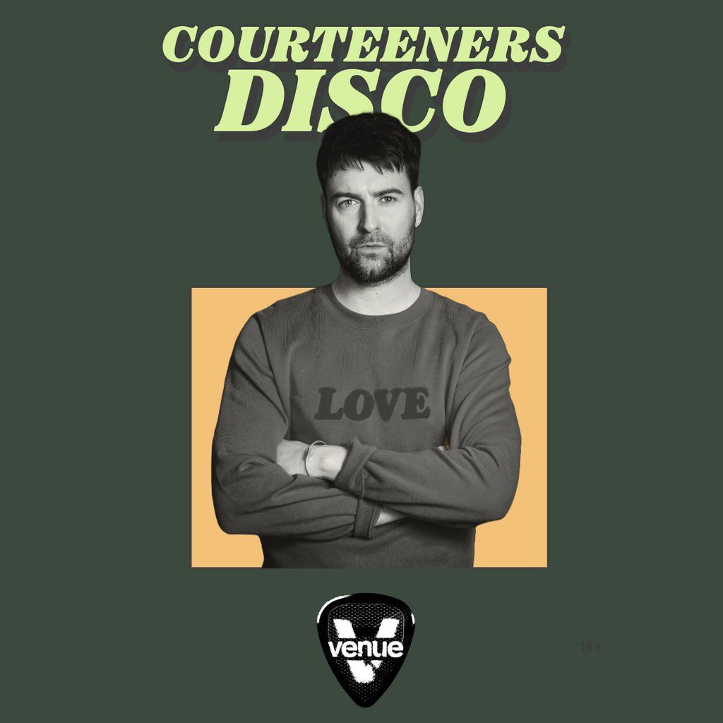 Courteeners Disco \/\/ Live Forever \/\/ Indie Fridays