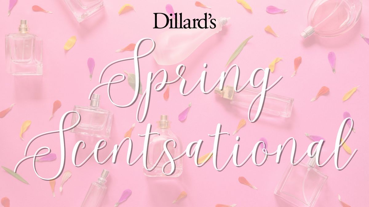 Dillard's Spring {Scent}sational Event!