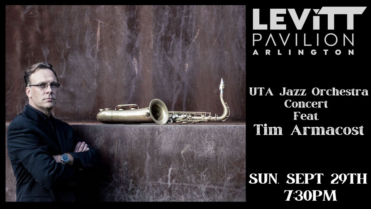 Free Concert: UTA Jazz Orchestra Concert Feat. Tim Armacost