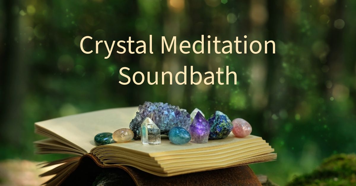 Crystal Meditation Soundbath with Ali