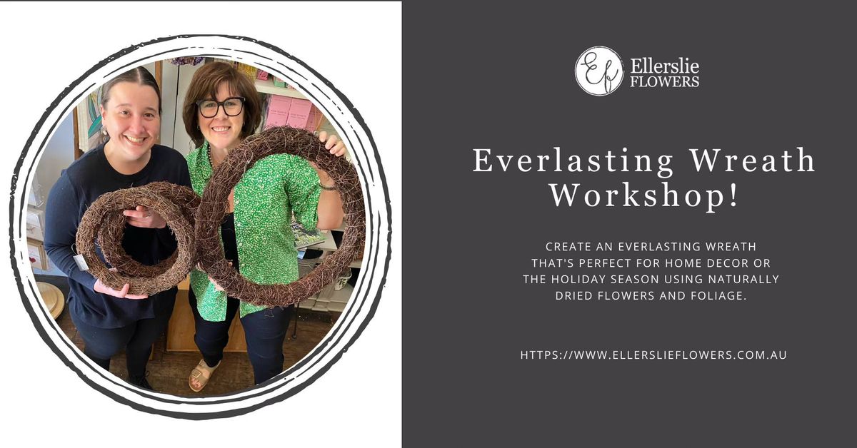 Everlasting Wreath Workshop