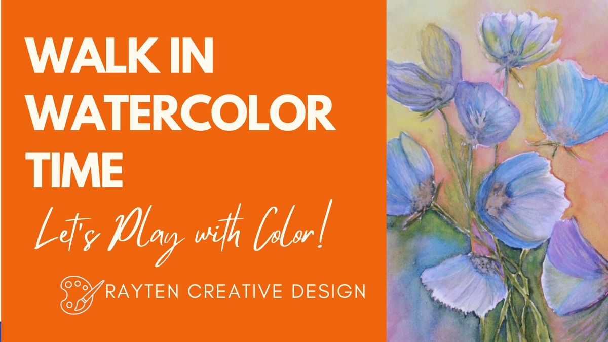 Walk In Watercolor: Let's Play with Color