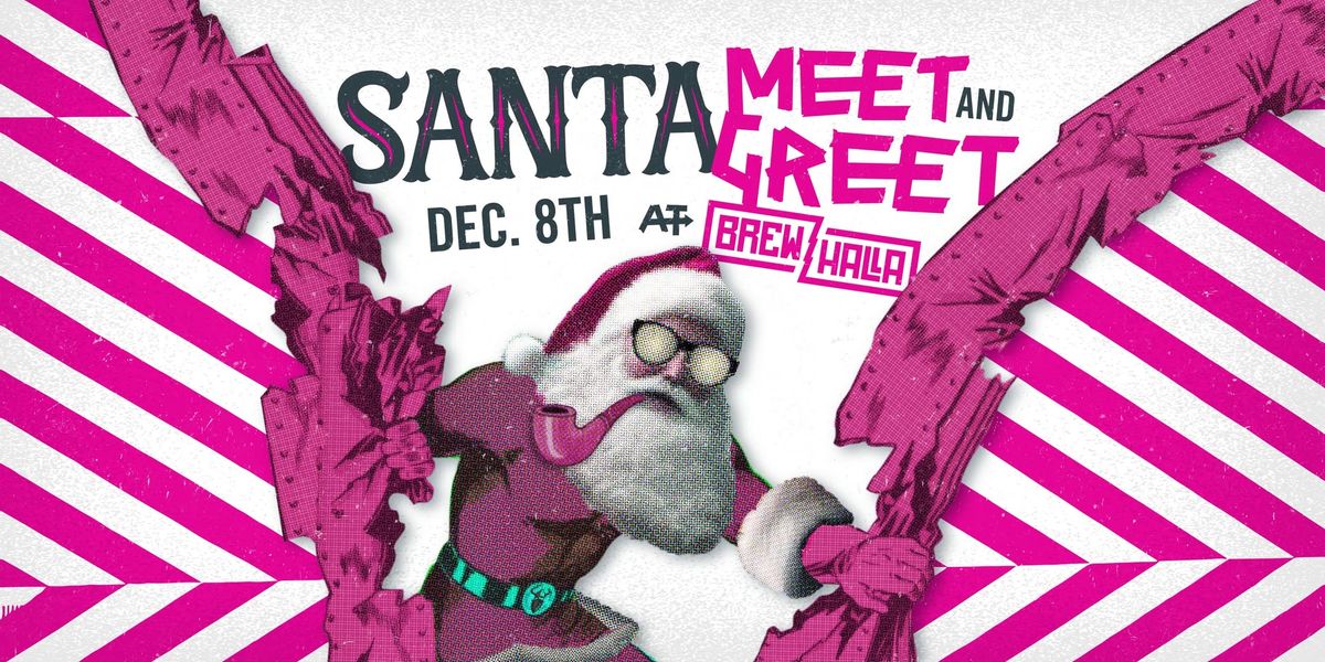 Santa Meet & Greet at Brewhalla