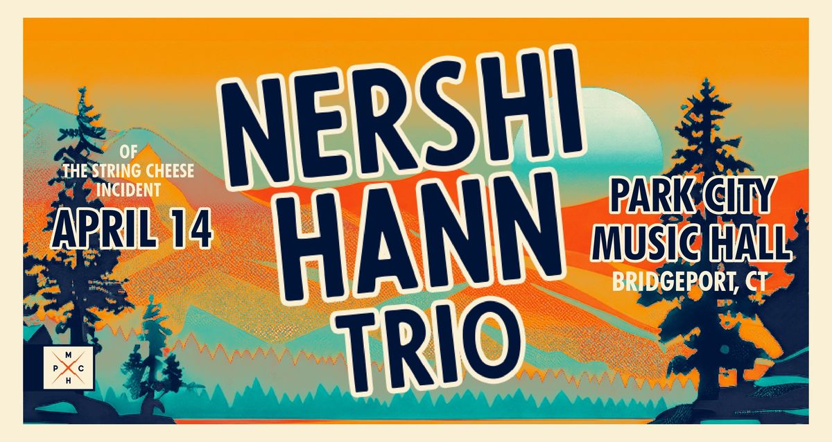 \u200b Nershi Hann Trio ft. Bill Nershi & Jason Hann of The String Cheese Incident