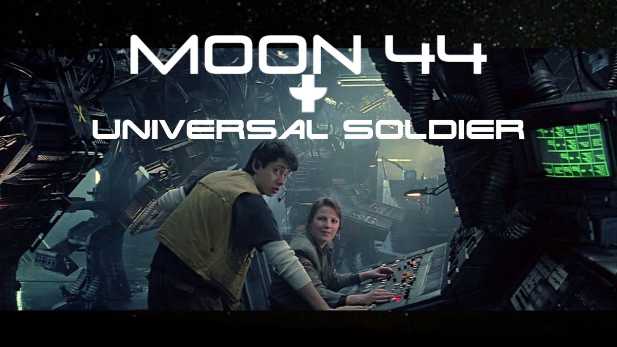 Sci-Fi Sunday MOON 44 + UNIVERSAL SOLDIER