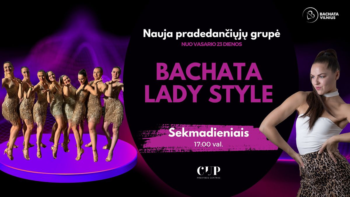 Nauja Bachata Lady Style grup\u0117 \ud83d\udc9c Sekmadieniais nuo vasario 23 d.