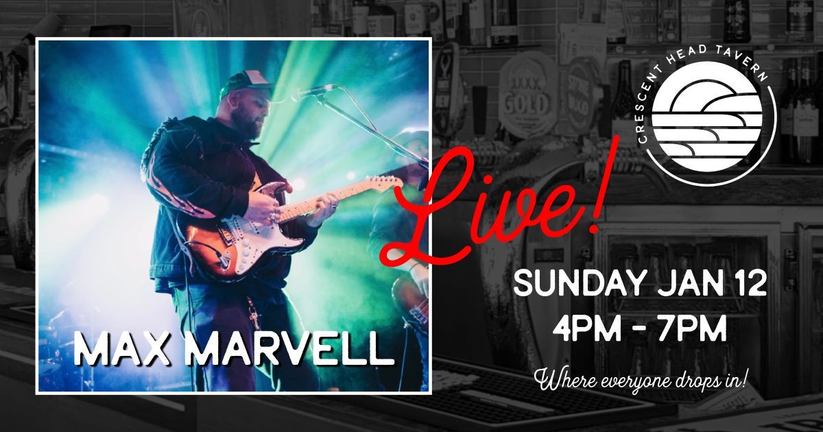 Max Marvell - Live at the Tavern! 