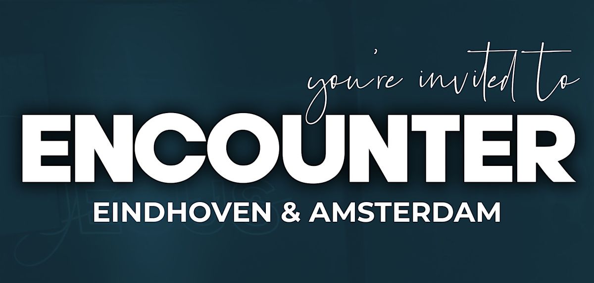 Encounter by CRC Amsterdam
