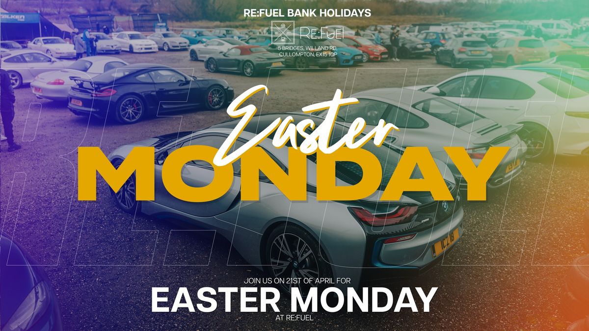 The Big Easter Monday Meet @ Re:Fuel