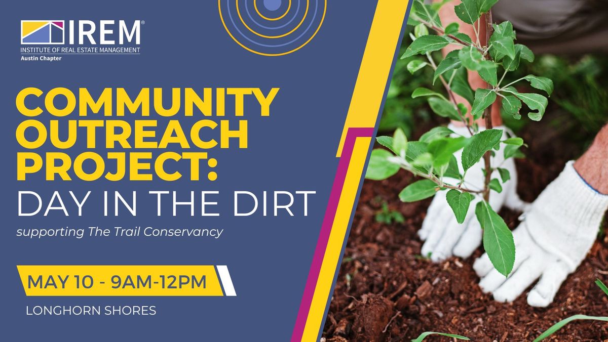 Community Outreach Project: Day In The Dirt 