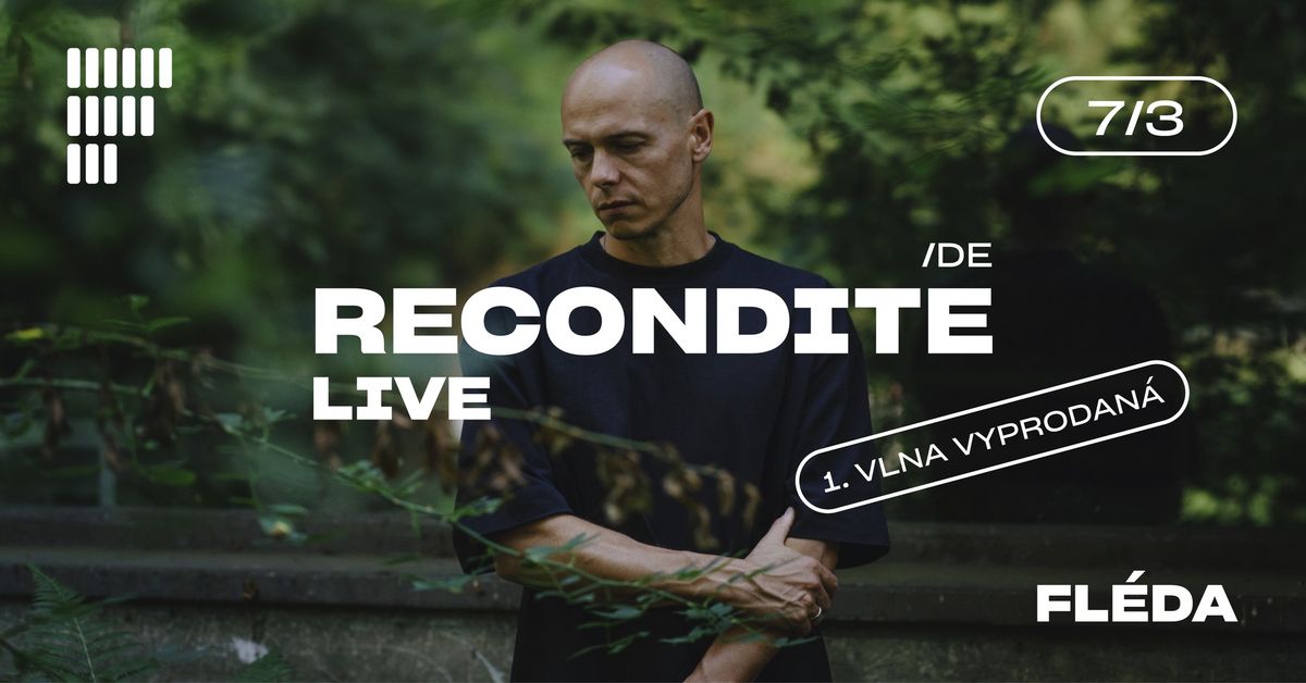 RECONDITE (DE) | Fl\u00e9da | 7. 3. 2025