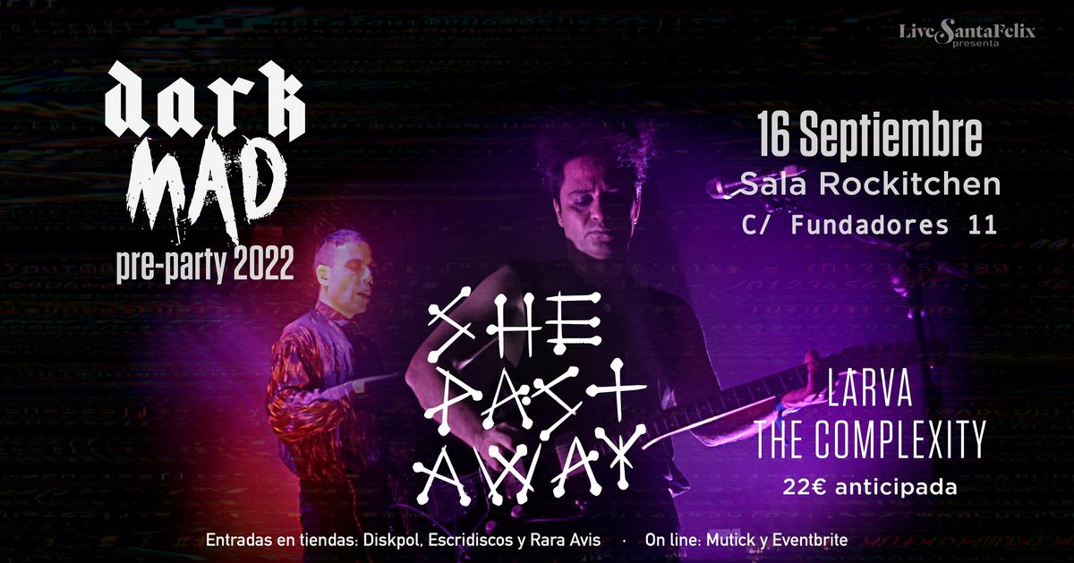 She Past Away, Larva y The Complexity, DarkMAD Pre-party 2020