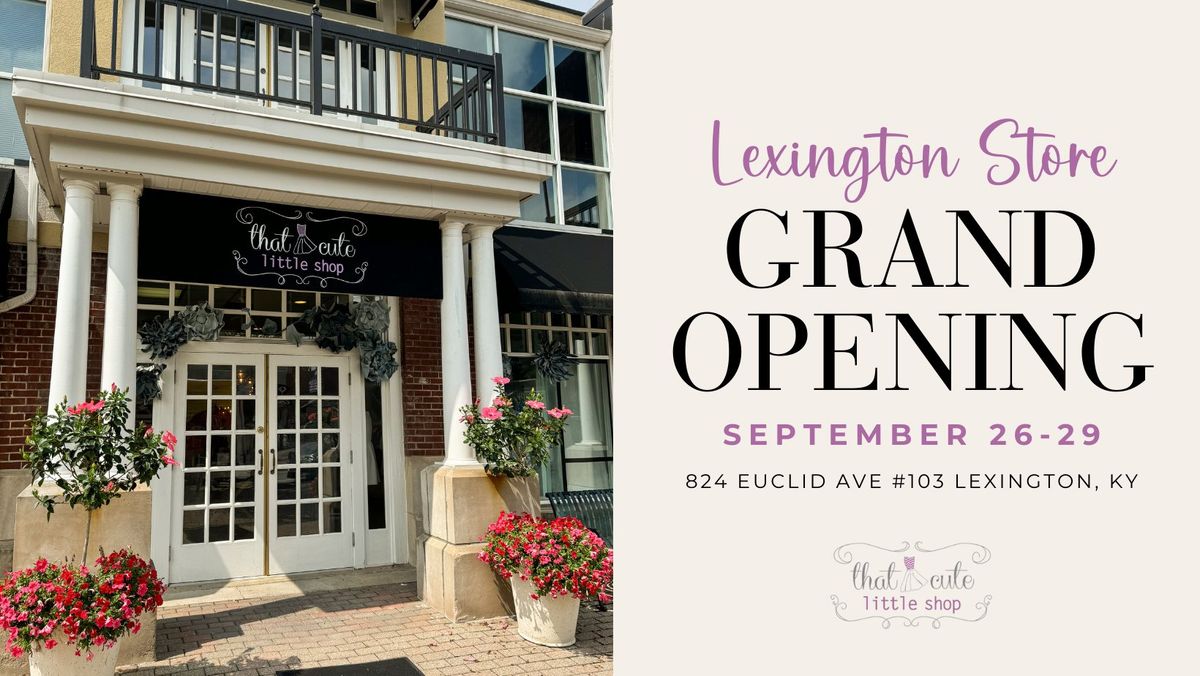 Lexington Grand Opening Event