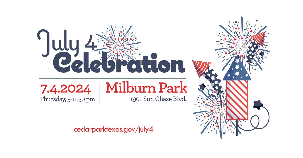 2024 Cedar Park July 4 Celebration