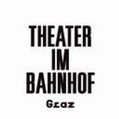 TIB - Theater im Bahnhof Graz