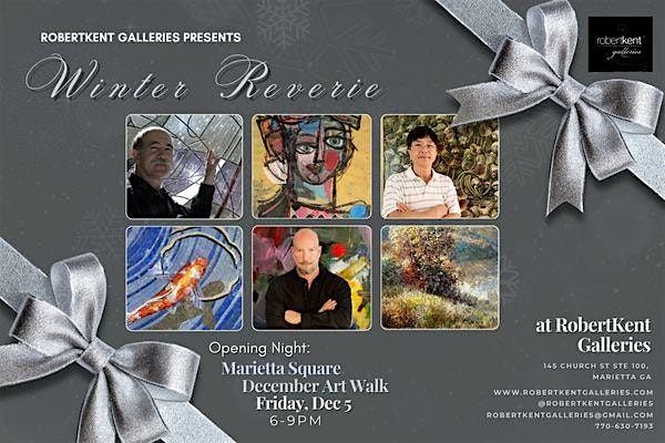 December ArtWalk: Winter Reverie at RobertKent Galleries