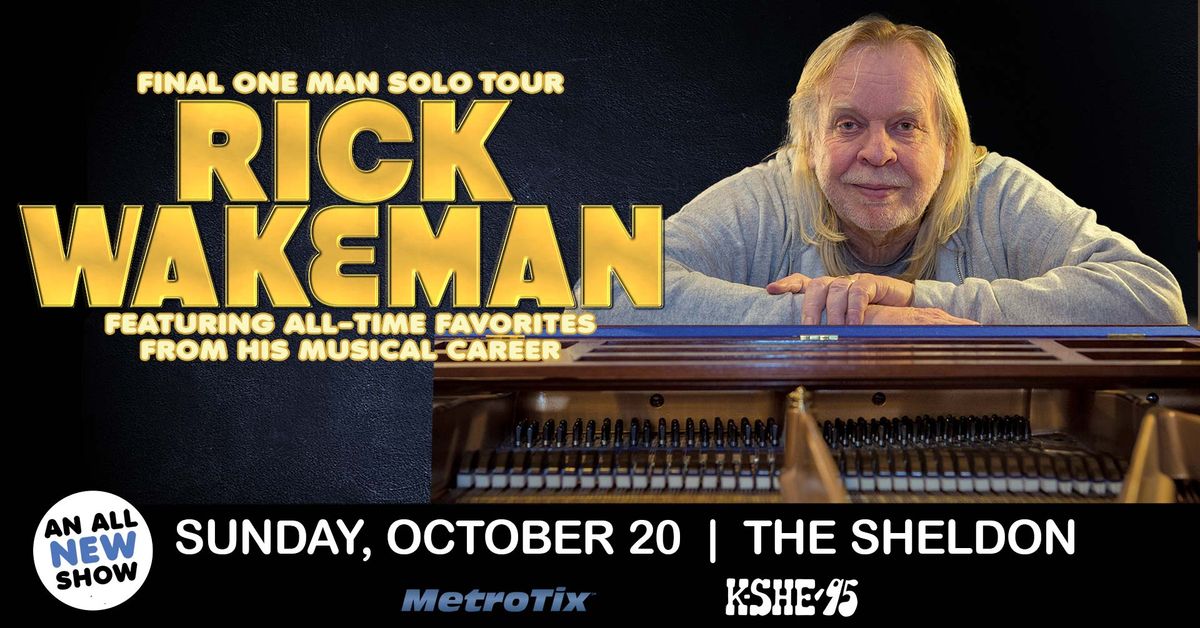 KSHE-95 Welcomes RICK WAKEMAN - Final One Man Solo Tour