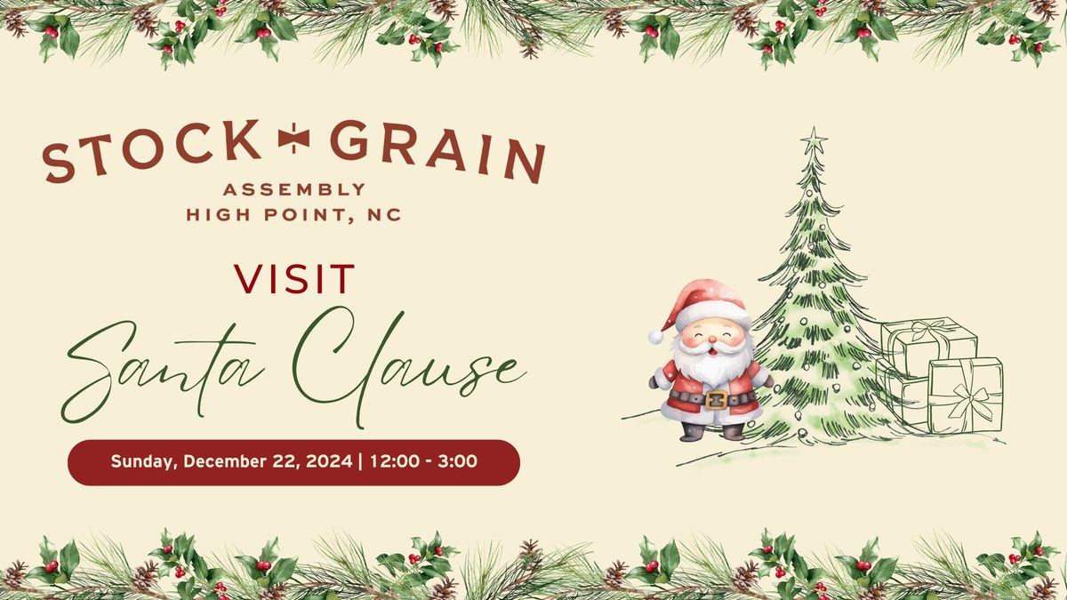 Visit Santa at Stock + Grain Assembly