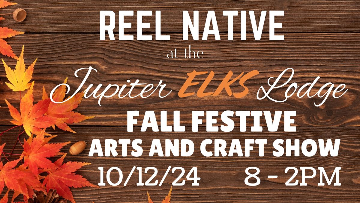 Reel Native @ Jupiter Elks Lodge Fall Craft Show