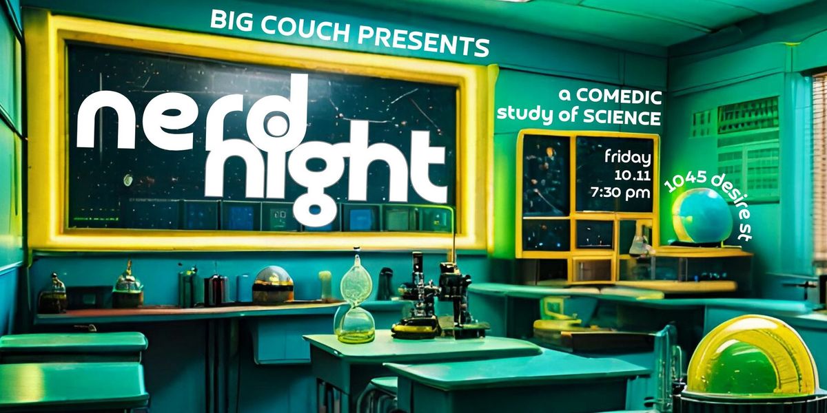 Nerd Night: A Comedic Study of Science