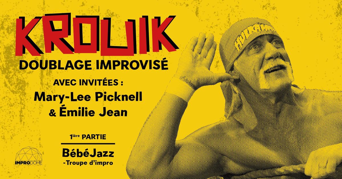 Krouik - Doublage improvis\u00e9