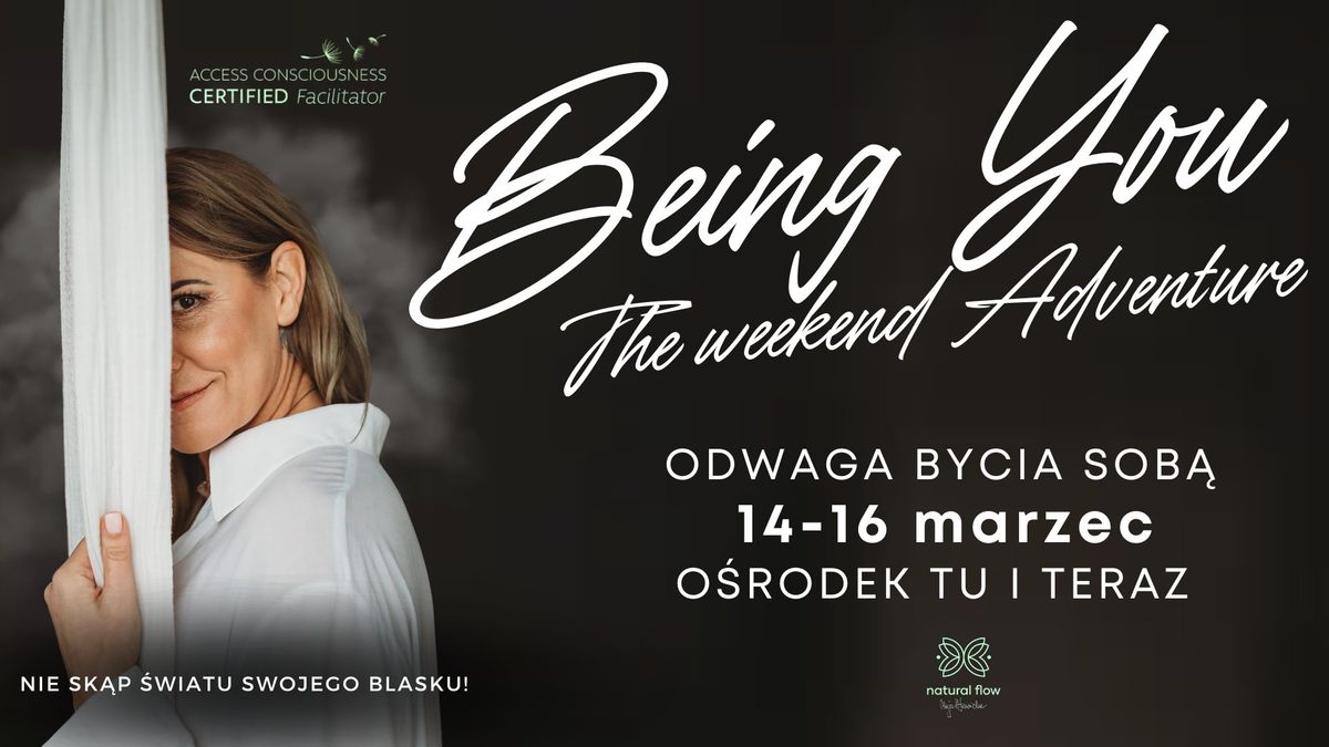 ODWAGA BYCIA SOB\u0104 Being You The Weekend Adventure \ud83d\ude80\ud83d\ude80\ud83d\ude80