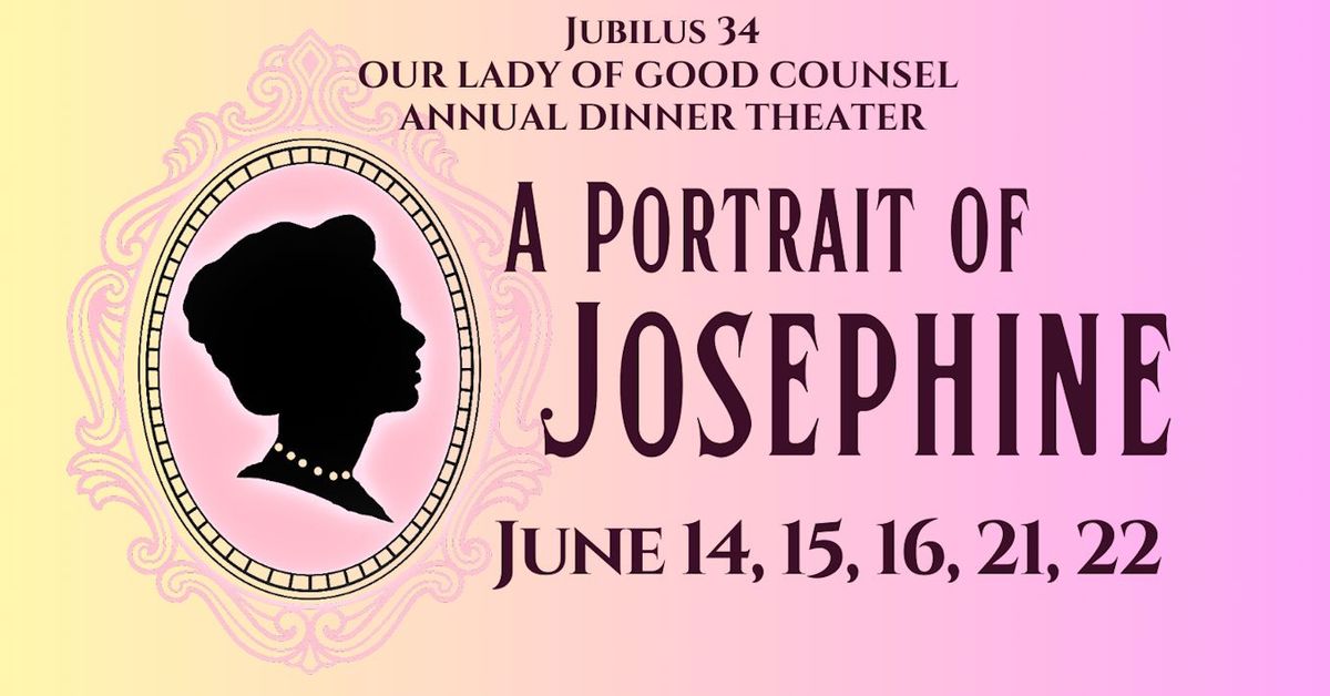 Our Lady of Good Counsel Production of "A Portrait of Josephine"