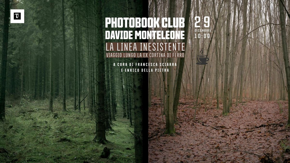 PHOTOBOOK CLUB | La linea inesistente. Viaggio lungo la ex cortina di ferro