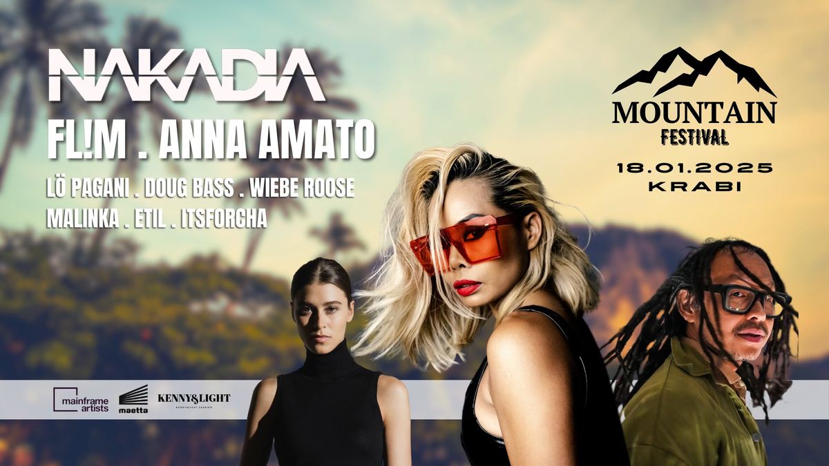 Mountain Festival - Krabi Thailand - NAKADIA, FL!M, ANNA AMATO, L\u00d6 PAGANI, DOUG BASS and more