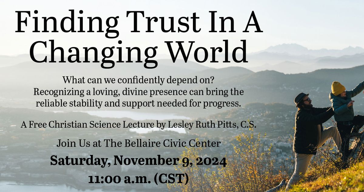 Finding Trust in a Changing World \u2013 Free Christian Science Lecture by Lesley Ruth Pitts, C.S.