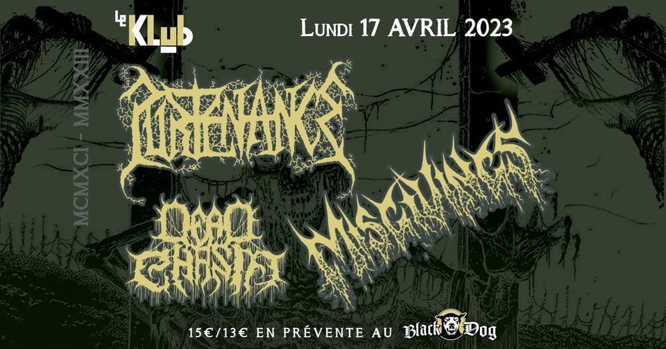 Purtenance, Misgivings & Dead Chasm \u25a0 Le Klub \/ Paris