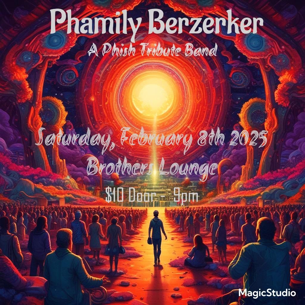 Phamily Berzerker at Brothers Lounge