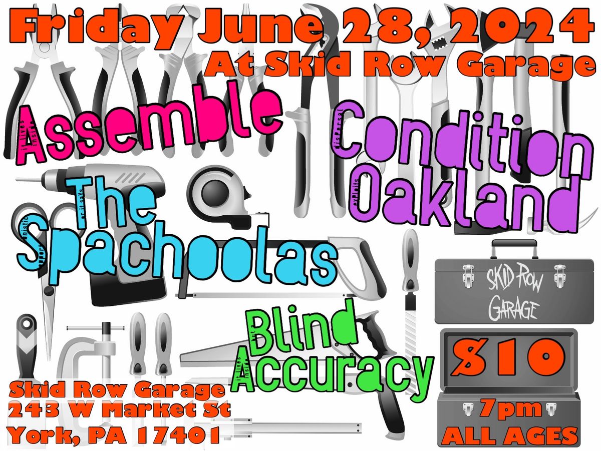 Assemble, Condition Oakland, The Spachoolas, and Blind Accuracy at Skid Row Garage