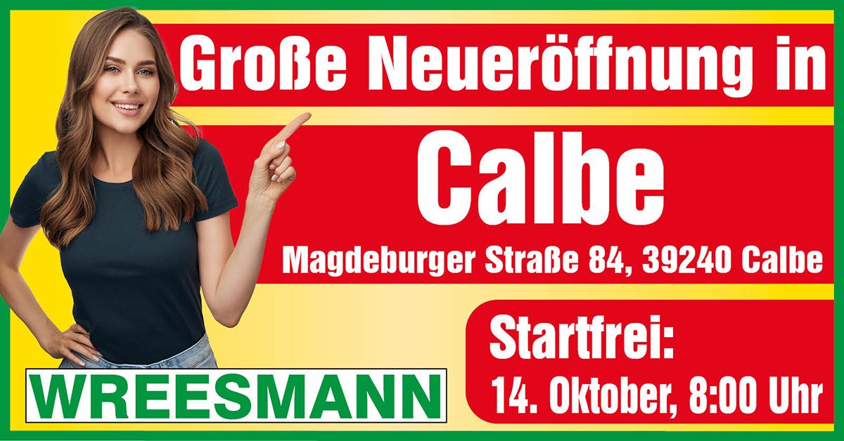 Gro\u00dfe Neuer\u00f6ffnung in Calbe!