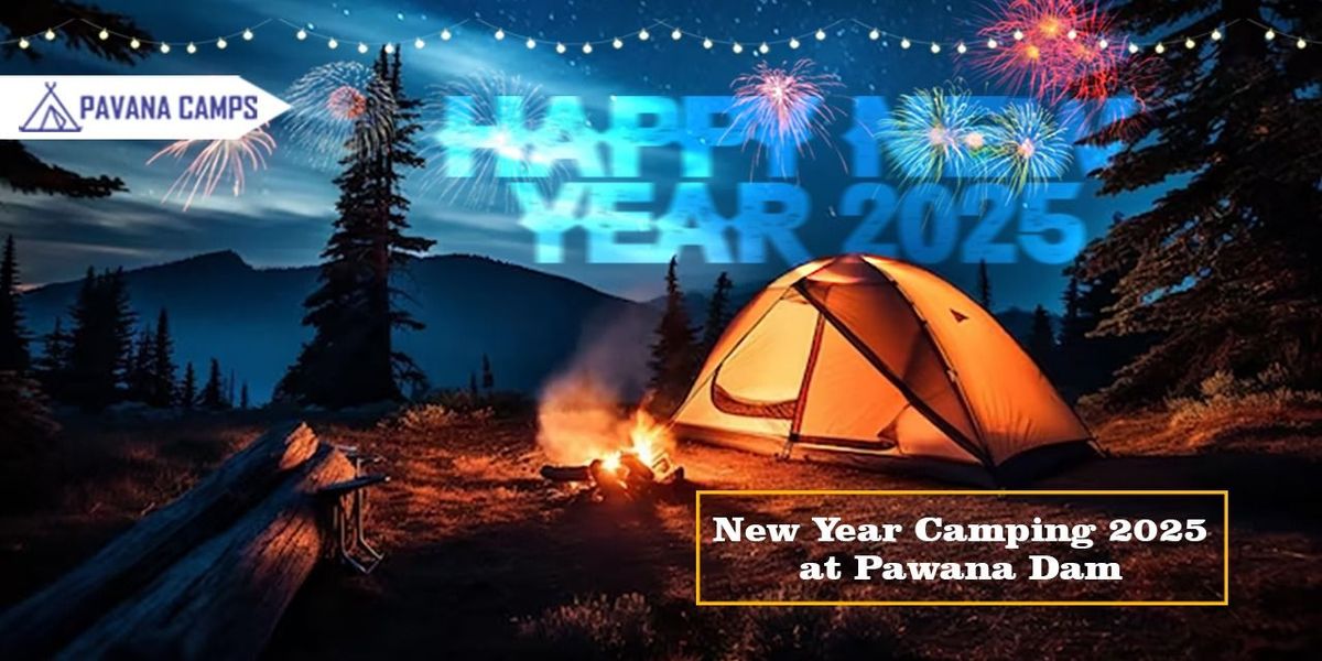 New Year Camping 2025 at Pawna Dam