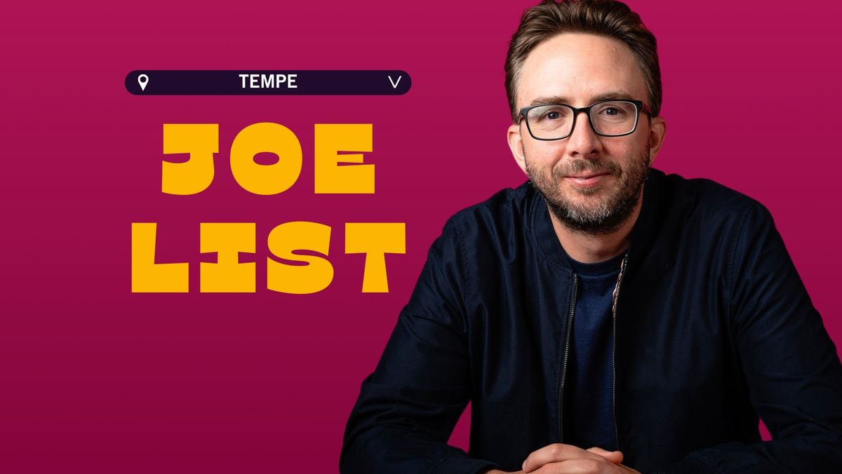 JOE LIST @ TEMPE IMPROV