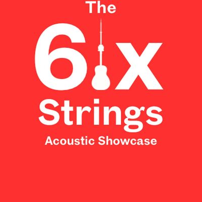 The Six Strings Acoustic Showcase